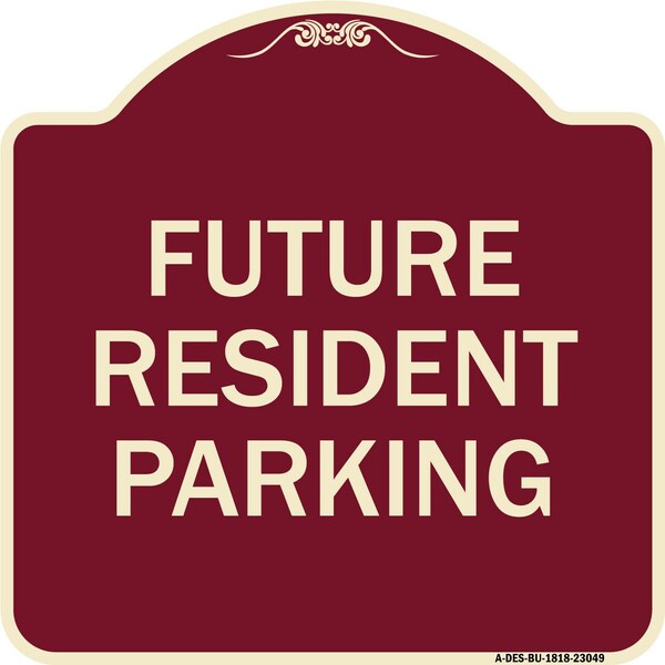 Reserved Parking Future Resident Parking Heavy-Gauge Aluminum Sign, 18" x 18", BU-1818-23049